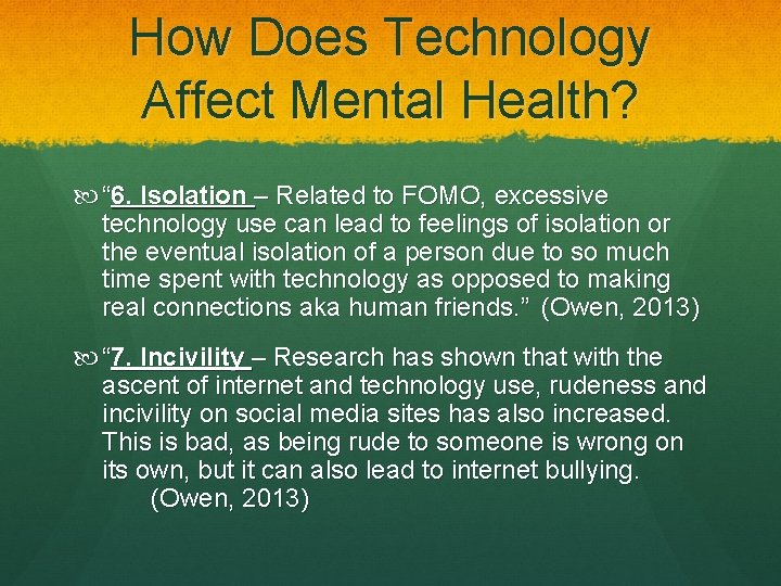 How Does Technology Affect Mental Health? “ 6. Isolation – Related to FOMO, excessive