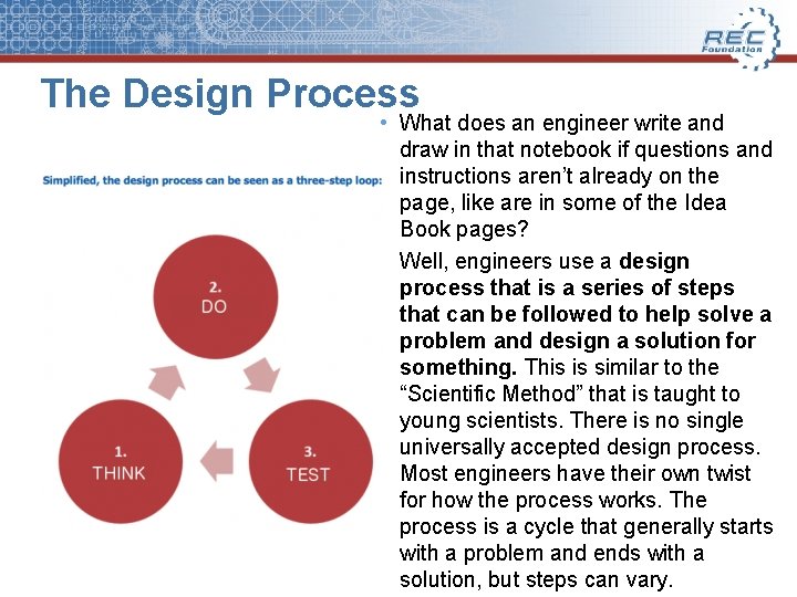 The Design Process • What does an engineer write and draw in that notebook