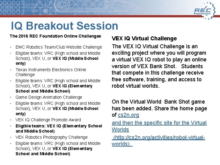 IQ Breakout Session The 2016 REC Foundation Online Challenges • EMC Robotics Team/Club Website