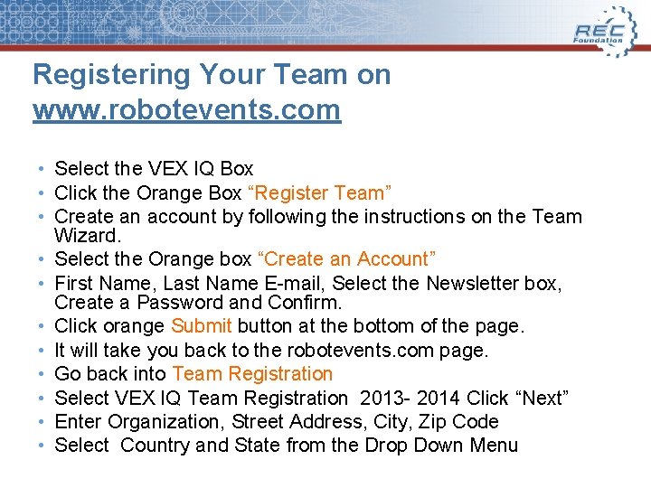 Registering Your Team on www. robotevents. com • Select the VEX IQ Box •
