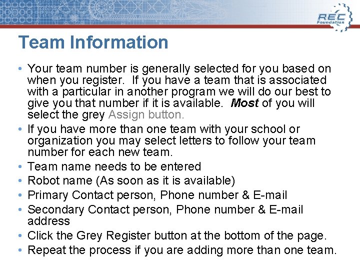 Team Information • Your team number is generally selected for you based on when