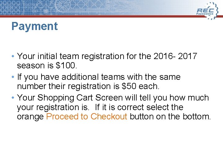 Payment • Your initial team registration for the 2016 - 2017 season is $100.