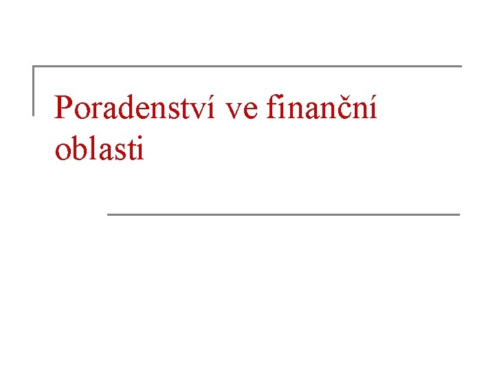 Poradenství ve finanční oblasti 