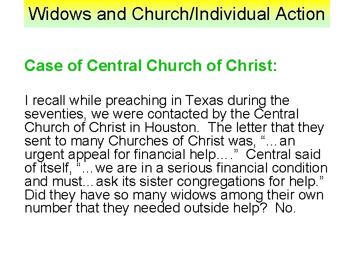 Widows and Church/Individual Action Case of Central Church of Christ: I recall while preaching