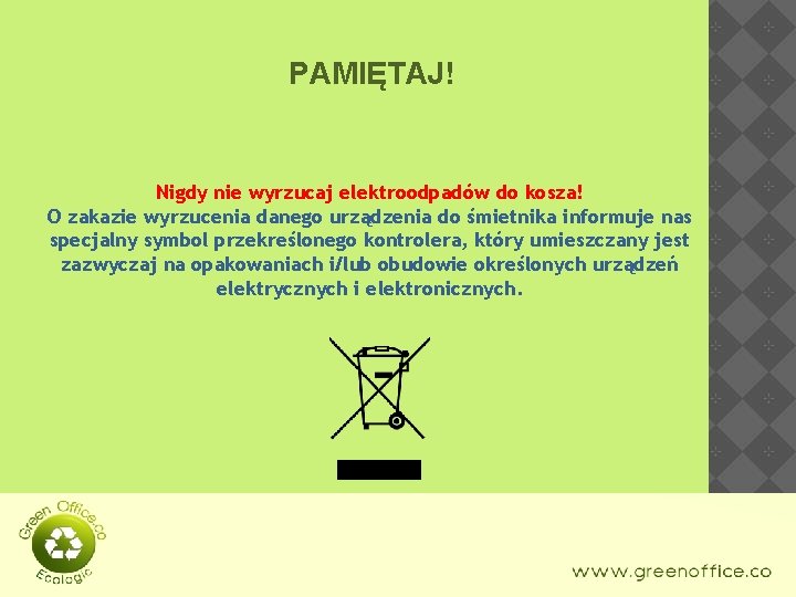 PAMIĘTAJ! Nigdy nie wyrzucaj elektroodpadów do kosza! O zakazie wyrzucenia danego urządzenia do śmietnika