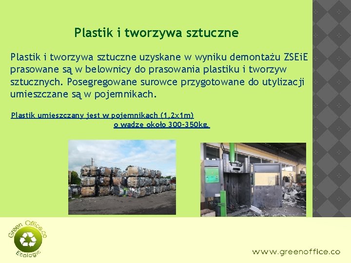 Plastik i tworzywa sztuczne uzyskane w wyniku demontażu ZSEi. E prasowane są w belownicy