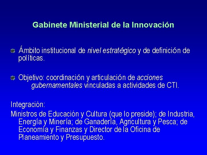 Gabinete Ministerial de la Innovación Ámbito institucional de nivel estratégico y de definición de