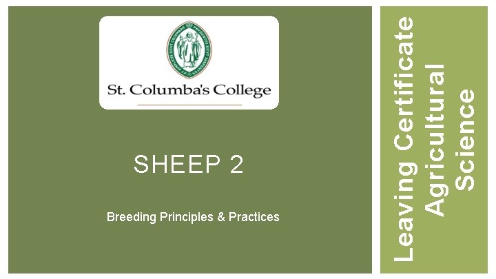 Breeding Principles & Practices Leaving Certificate Agricultural Science SHEEP 2 