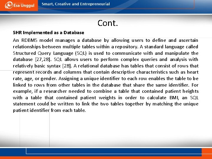 Cont. SHR Implemented as a Database An RDBMS model manages a database by allowing