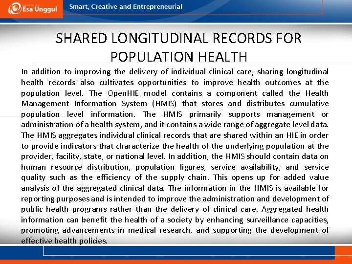 SHARED LONGITUDINAL RECORDS FOR POPULATION HEALTH In addition to improving the delivery of individual