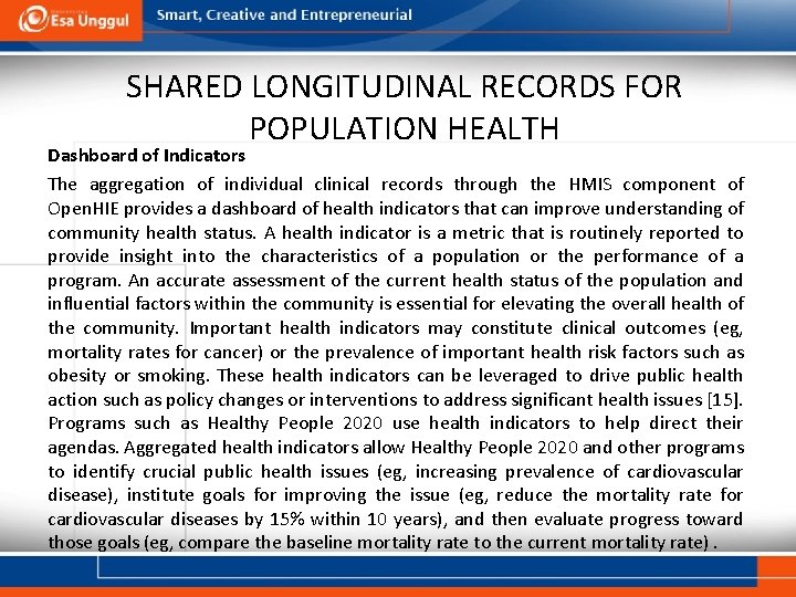 SHARED LONGITUDINAL RECORDS FOR POPULATION HEALTH Dashboard of Indicators The aggregation of individual clinical
