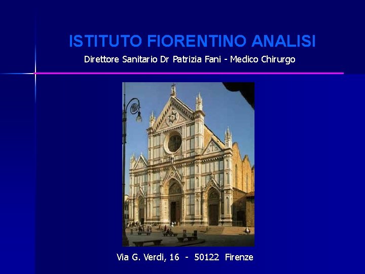 ISTITUTO FIORENTINO ANALISI Direttore Sanitario Dr Patrizia Fani - Medico Chirurgo Via G. Verdi,