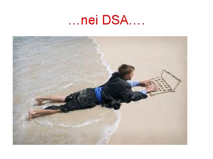 …nei DSA…. 