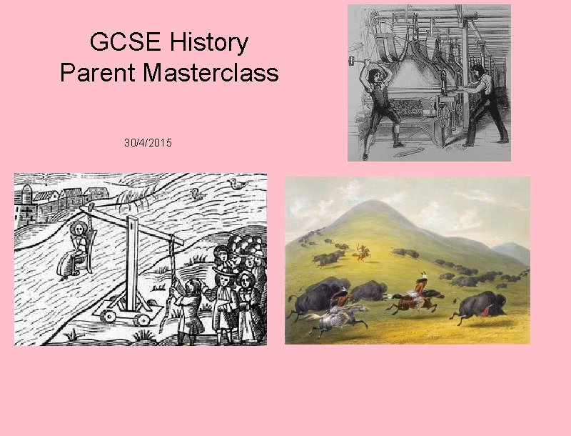 GCSE History Parent Masterclass 30/4/2015 