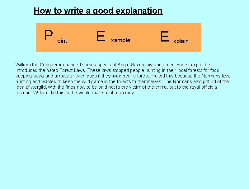 How to write a good explanation P oint E xample E xplain William the