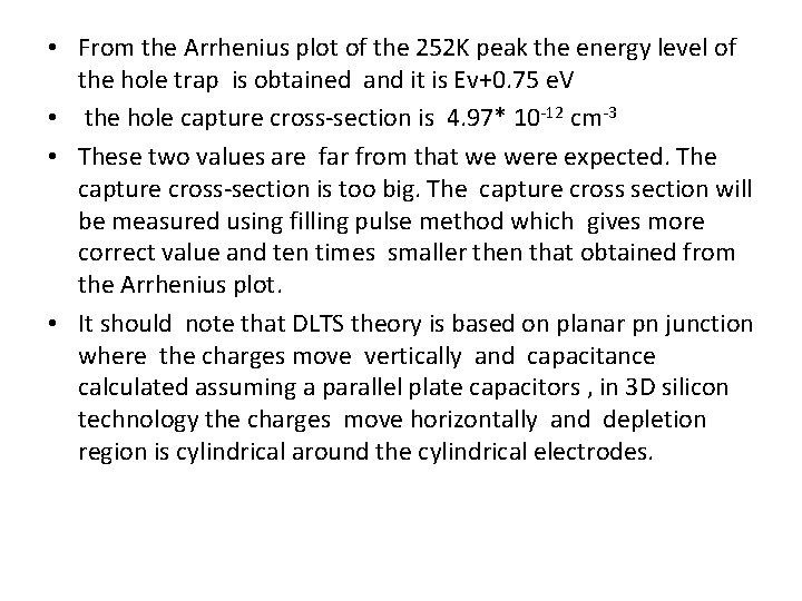  • From the Arrhenius plot of the 252 K peak the energy level