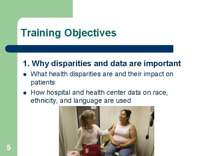 Training Objectives 1. Why disparities and data are important l l 5 What health Training Objectives 1. Why disparities and data are important l l 5 What health