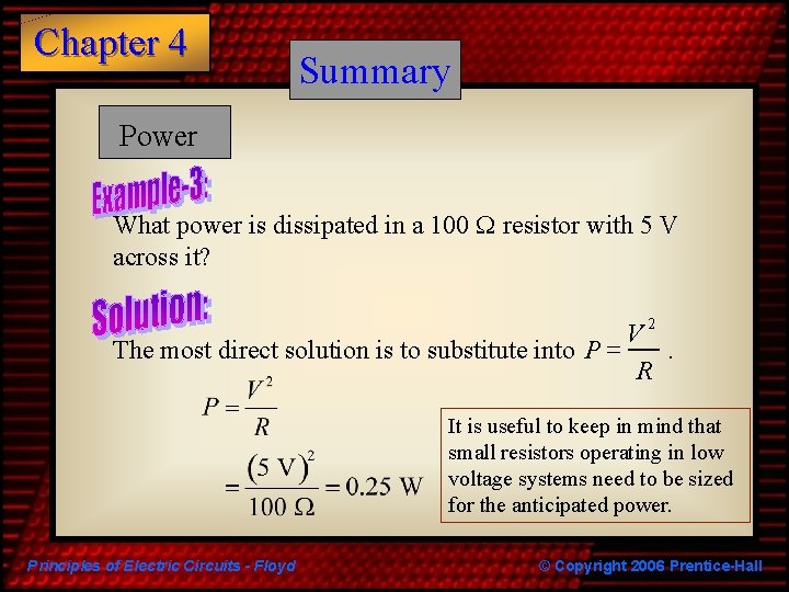 Chapter 4 Summary Power What power is dissipated in a 100 W resistor with