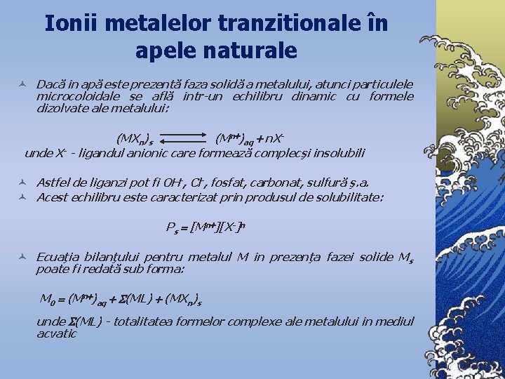 Ionii metalelor tranzitionale în apele naturale © Dacă în apă este prezentă faza solidă