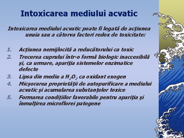 Intoxicarea mediului acvatic poate fi legată de acţiunea unuia sau a câtorva factori redox