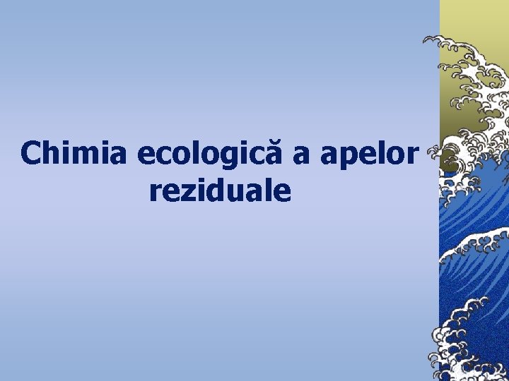 Chimia ecologică a apelor reziduale 