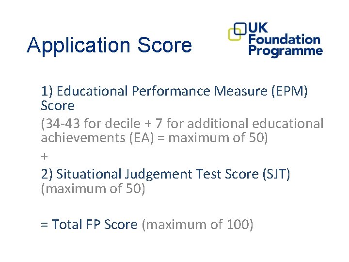 Application Score 1) Educational Performance Measure (EPM) Score (34 -43 for decile + 7