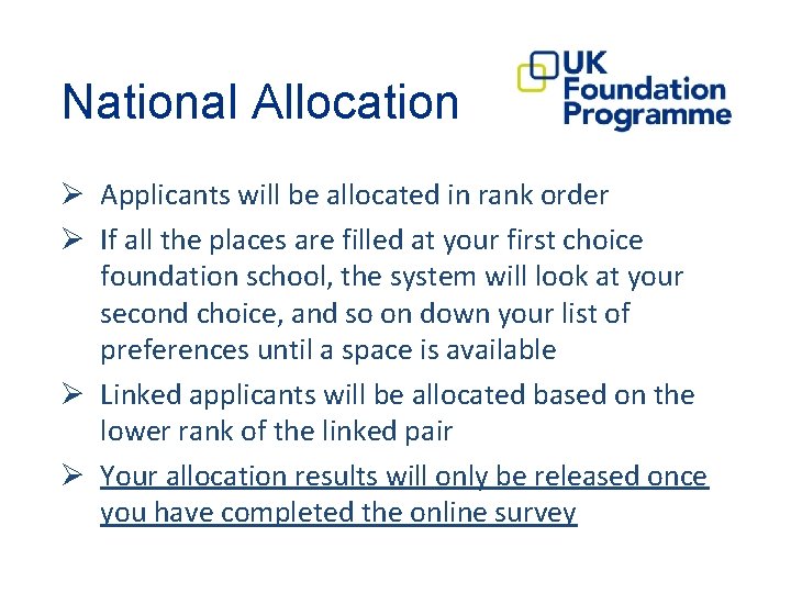 National Allocation Ø Applicants will be allocated in rank order Ø If all the