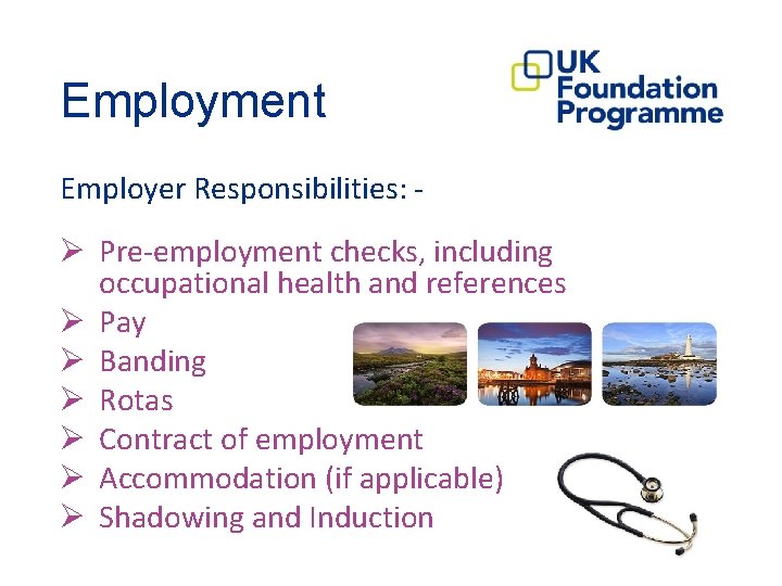 Employment Employer Responsibilities: - Ø Pre-employment checks, including occupational health and references Ø Pay