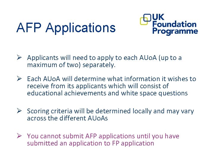 AFP Applications Ø Applicants will need to apply to each AUo. A (up to