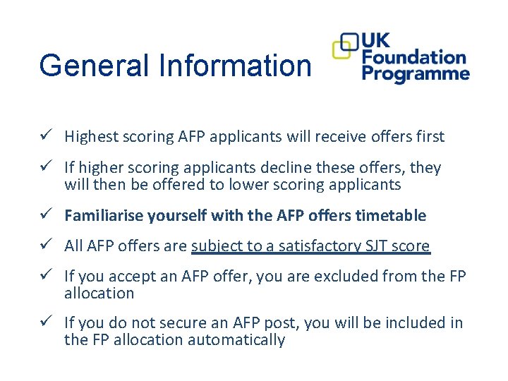 General Information ü Highest scoring AFP applicants will receive offers first ü If higher