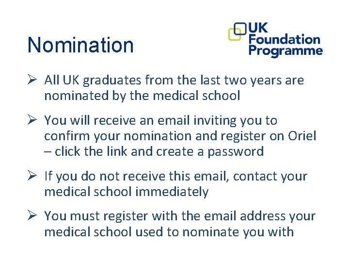 Nomination Ø All UK graduates from the last two years are nominated by the