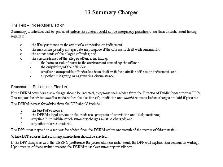 13 Summary Charges The Test -- Prosecution Election: Summary jurisdiction will be preferred unless