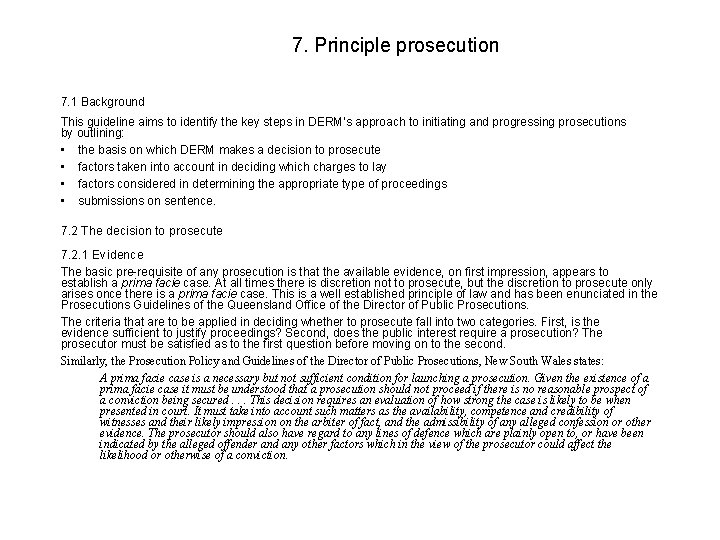 7. Principle prosecution 7. 1 Background This guideline aims to identify the key steps