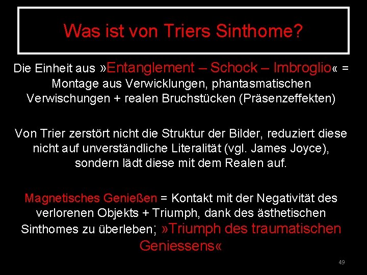 Was ist von Triers Sinthome? Die Einheit aus » Entanglement – Schock – Imbroglio