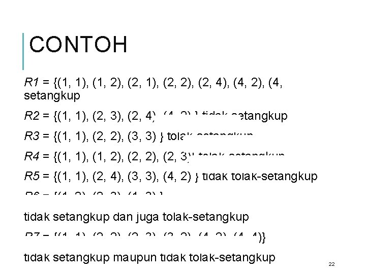 CONTOH R 1 = {(1, 1), (1, 2), (2, 1), (2, 2), (2, 4),