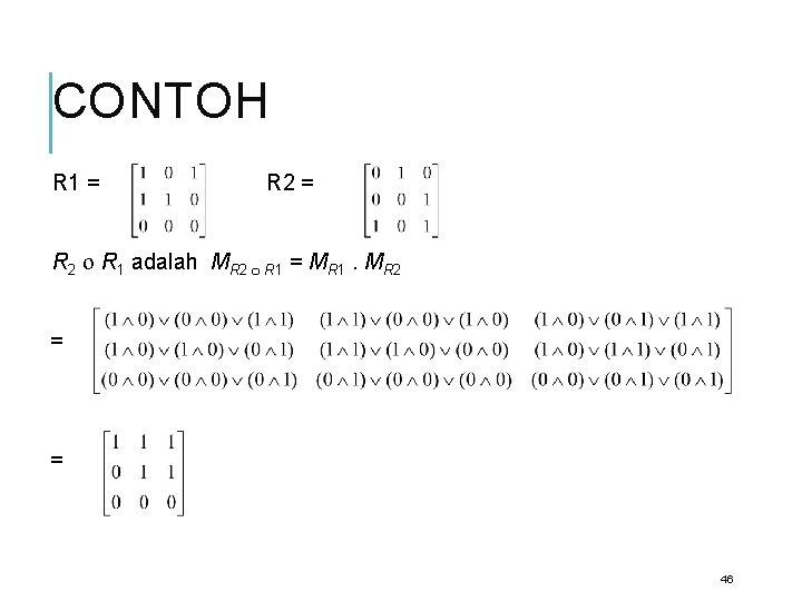 CONTOH R 1 = R 2 = R 2 R 1 adalah MR 2