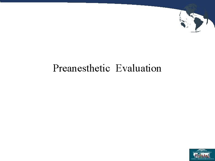 Preanesthetic Evaluation 