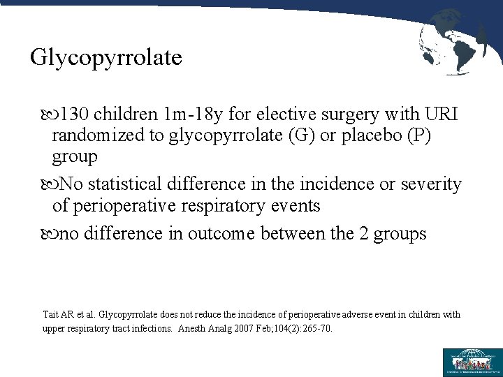 Glycopyrrolate 130 children 1 m-18 y for elective surgery with URI randomized to glycopyrrolate