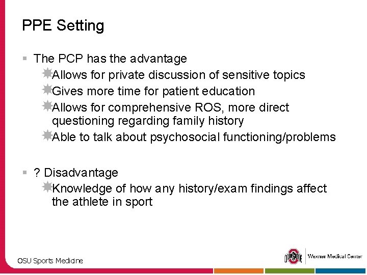 PPE Setting § The PCP has the advantage Allows for private discussion of sensitive