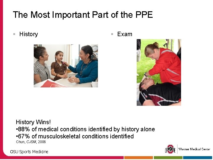 The Most Important Part of the PPE § History § Exam History Wins! •