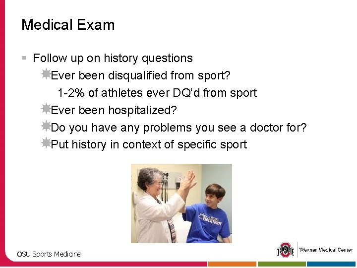 Medical Exam § Follow up on history questions Ever been disqualified from sport? 1