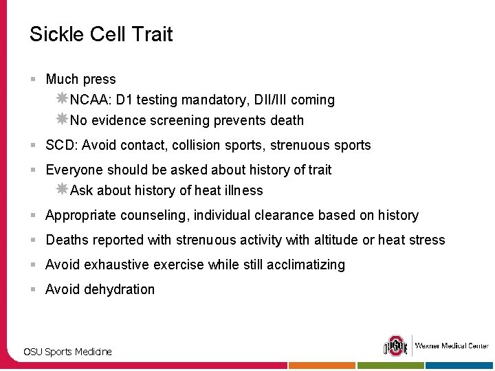 Sickle Cell Trait § Much press NCAA: D 1 testing mandatory, DII/III coming No