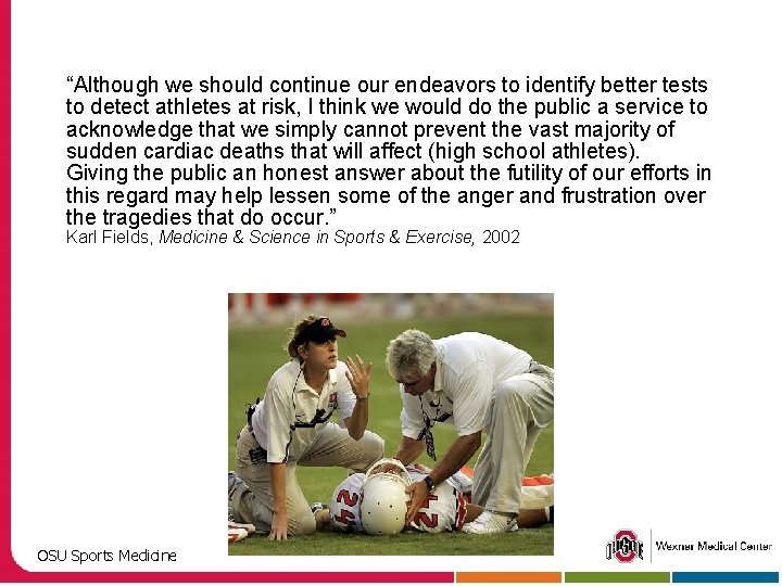 “Although we should continue our endeavors to identify better tests to detect athletes at