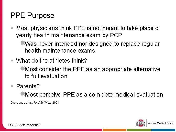 PPE Purpose § Most physicians think PPE is not meant to take place of