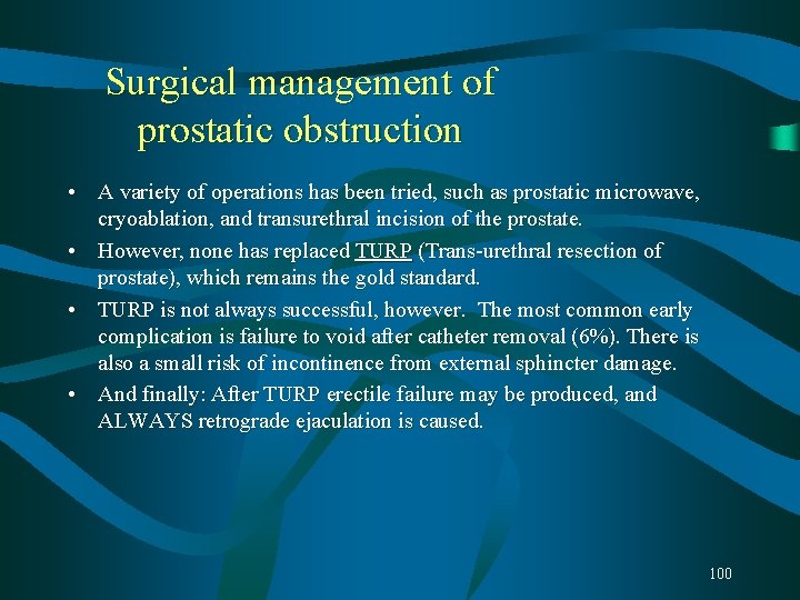 Surgical management of prostatic obstruction • A variety of operations has been tried, such Surgical management of prostatic obstruction • A variety of operations has been tried, such