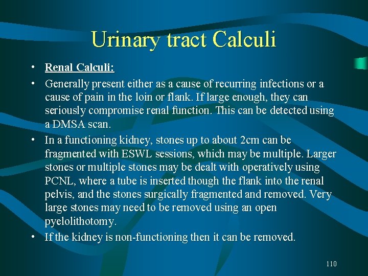 Urinary tract Calculi • Renal Calculi: • Generally present either as a cause of Urinary tract Calculi • Renal Calculi: • Generally present either as a cause of