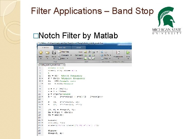 Filter Applications – Band Stop �Notch Filter by Matlab 