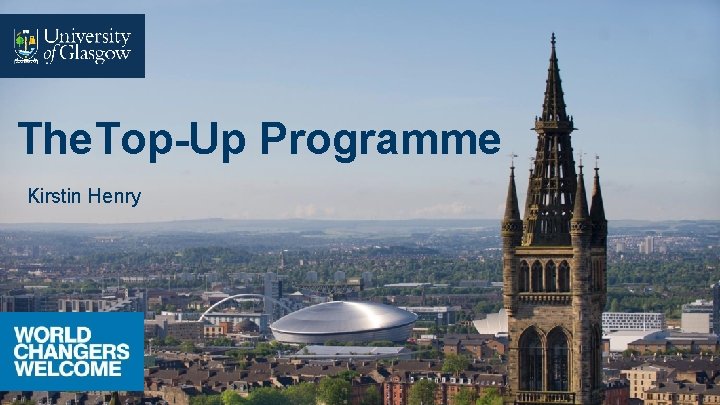 The. Top-Up Programme Kirstin Henry 