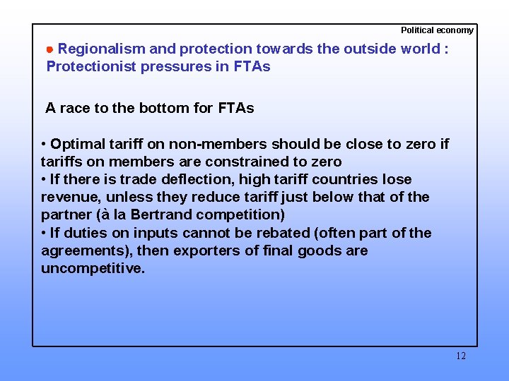 Political economy Regionalism and protection towards the outside world : Protectionist pressures in FTAs