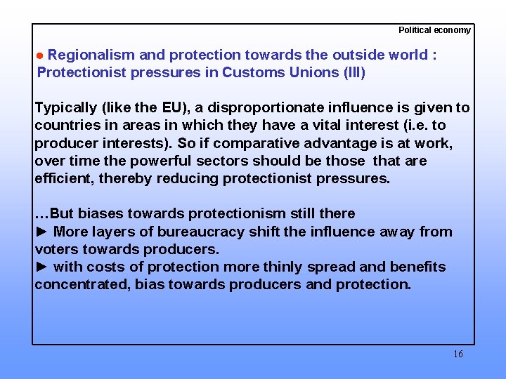 Political economy Regionalism and protection towards the outside world : Protectionist pressures in Customs